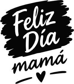FELIZ DÍA MAMÁ