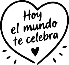 HOY EL MUNDO TE CELEBRA