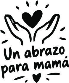 UN ABRAZO PARA MAMÁ