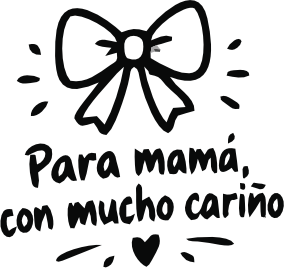 PARA MAMÁ, CON MUCHO CARIÑO